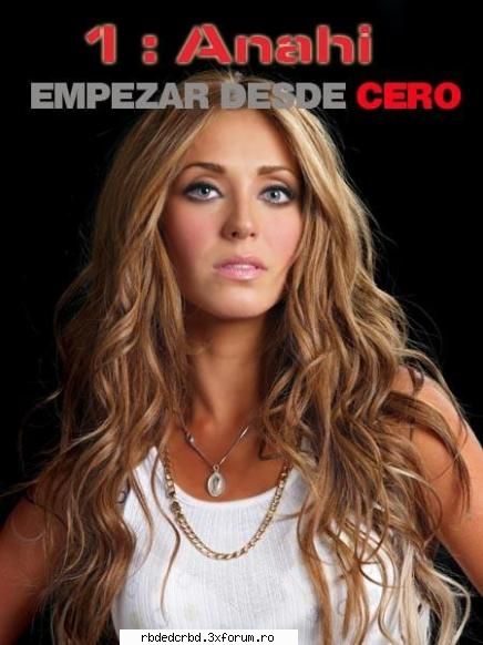 EMPEZAR DESDE CERO - stefy-princess - ANAHI